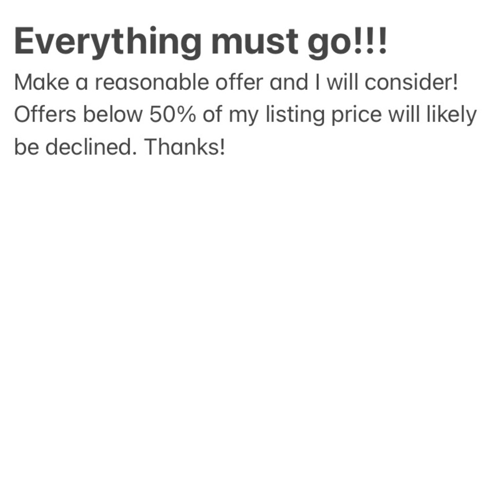 EVERYTHING MUST GO! MAKE AN OFFER!
